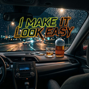 I Make It Look Easy by Whiskey Circuit