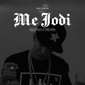 Me Jodi - Trap Version by Algenis Jordan