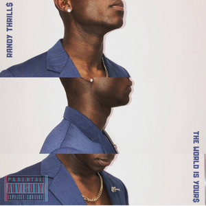 The World I$ Your$ by Randy Thrill$, Marcus Jr