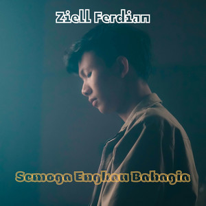 Ziell Ferdian - Semoga Engkau Bahagia