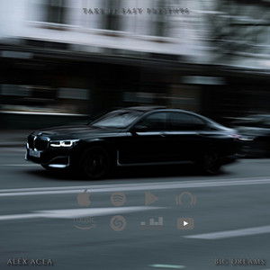 Big Dreams by ALEX ACEA
