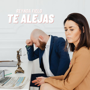 Te alejas by Reynda Field