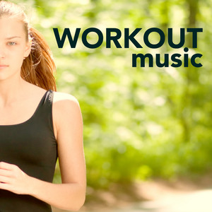 Workout Music - Fitness House & Electro Music for Fitness Session, Running & Cardio Training to Get Sexy Body album