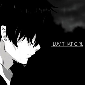 i luv that girl by itssvd