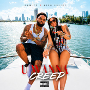 U Wanna Creep by Vanity, Nino Breeze