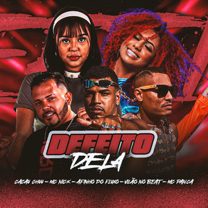 Afinho do Fluxo, Mc panca, Mc Nick & CACAU CHUU - Defeito Dela