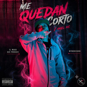 Me quedan corto by Aniel Mc
