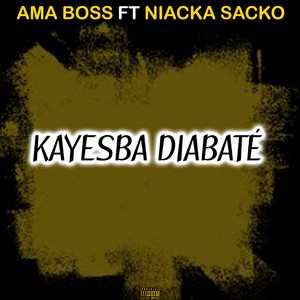 Ama Boss - Kayesba Diabate (feat. Niacka Sacko)