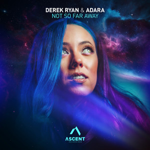 Not So Far Away by Derek Ryan, Adara