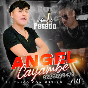 Angel Cayambe - Amor del pasado