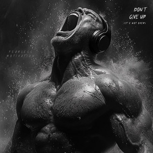 Fearless Motivation - Don't Give Up (It's Not Over)