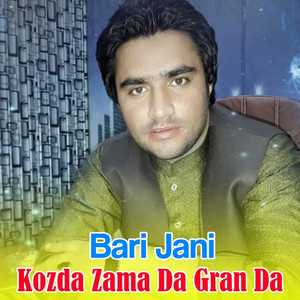 Bari Jani - Kozda Zama Da Gran Da
