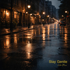 Stay Gentle by Aida M'rae