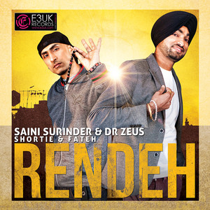 Saini Surinder & Dr Zeus - Rendeh (Conscience Mix)