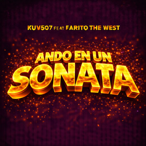 Ando En Un Sonata (feat. Farito The West) by Kuv507, Farito The West
