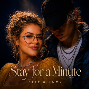 Stay For A Minute by Gold Saffron