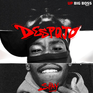 Despojo shay by UP BigBoss music