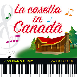 La casetta in Canadà - Kids Piano Music