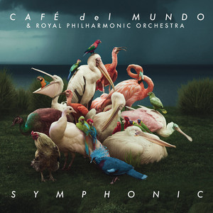 Homenaje a Paco - Symphonic by Café del Mundo, Royal Philharmonic Orchestra
