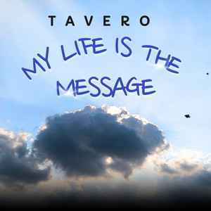 My Life Is The Message by Rothstein Beatz, Tavero