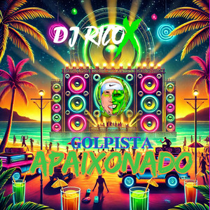 DJ RICO X - Golpista Apaixonado