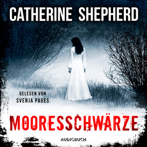 Mooresschwärze [Ein Fall für Julia Schwarz 1 (Ungekürzt), Ein Fall für Julia Schwarz (Ungekürzt)] Audiobook