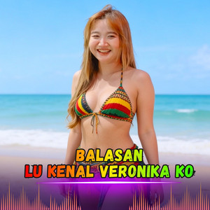 Balasan Lu Kenal Veronika Ko by Veronika Timor