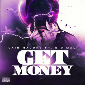 Get Money by Vain Majors, Big Mali