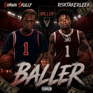 Baller by $hawn $kully, RiskTakerLeek
