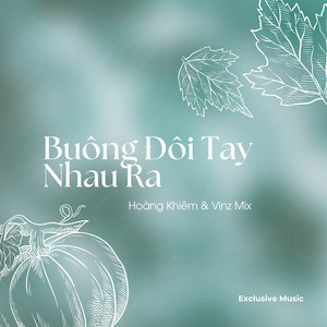 Buông Đôi Tay Nhau Ra (Hoàng Khiêm & Vinz Mix) [Full Instrumental] by Exclusive Music