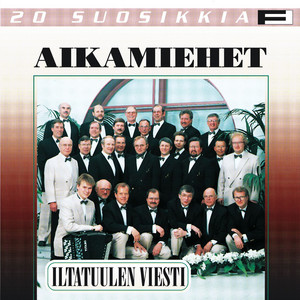 Iltatuulen viesti by Aikamiehet