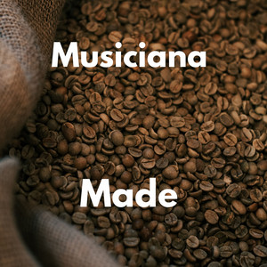 Made by Musiciana, Music