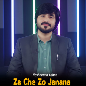 Nowsherwan Ashna - Za Che Zo Janana