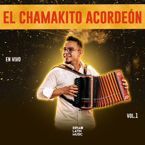 El Chamakito Acordeon - Como Niño En Cuna (Live)