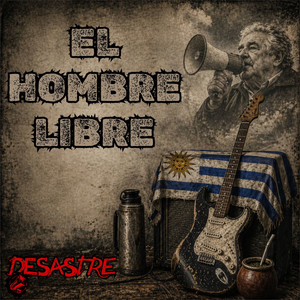 El Hombre Libre by Desastre