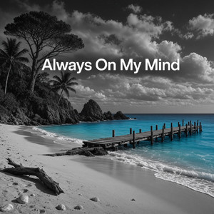Always On My Mind by Café Rio