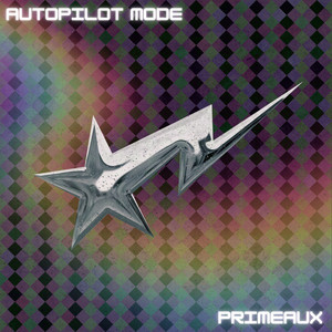 Autopilot Mode by Primeaux