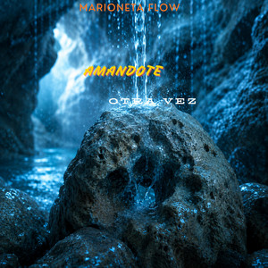 Amandote otra vez by MARIONETA FLOW