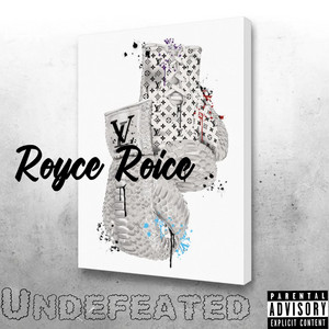 Undefeated by Royce Roice, 2blessed