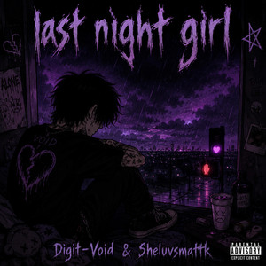 Last Night Girl by Digit-Void, Sheluvsmattk