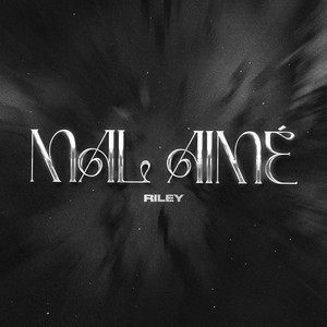MAL AIMÉ by Riley