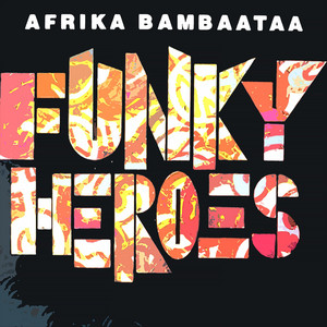 Afrika Bambaataa – Funky Heroes (Acapella)
