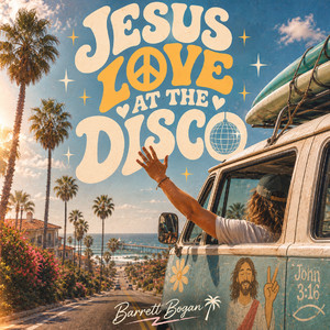 Jesus Love at the Disco by Barrett Bogan
