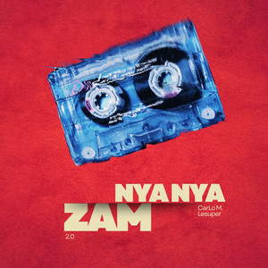 NYA NYA ZAM 2.0 by CarLo M. Lesuper