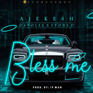 Bless Me by Ajekesh, Davolee, Stone D