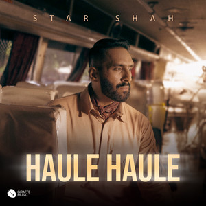 Star Shah - Haule Haule