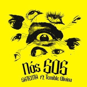 Nós SOS by Satenta, TemibleOlivina
