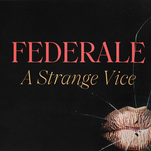 A Strange Vice by Federale