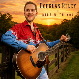 Ride With You by Douglas Riley