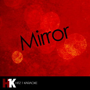 H1K - Mirror (In the Style of Bruno Mars) [Karaoke]